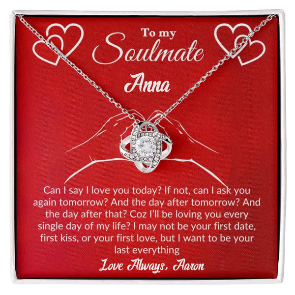 To My Soulmate, Can I say I love you today, Love Knot Necklace