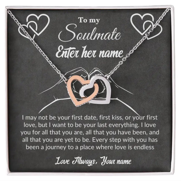 To My Soulmate, I want to be your last everything, Interlocking Hearts Necklace